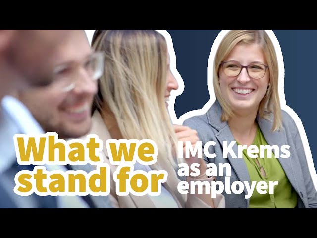 IMC Krems as an employer: What we stand for